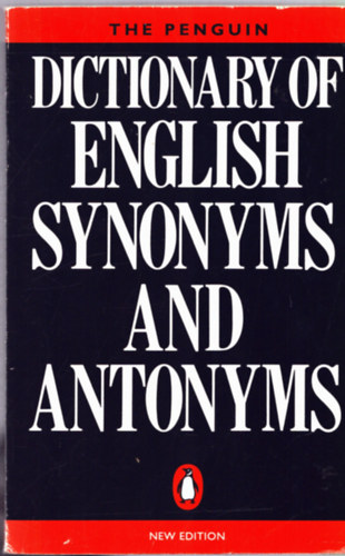 The Penguin dictionary of english synonyms and antonyms