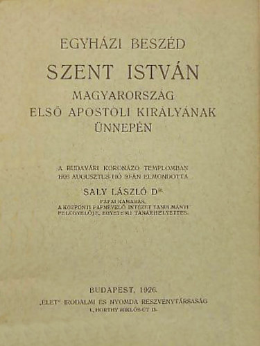 Egyhzi beszd szent Istvn Magyarorszg els apostoli kirlynak nnepn