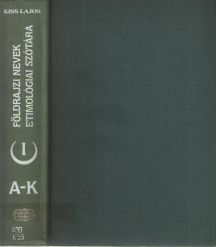 Fldrajzi nevek etimolgiai sztra I. ( A-K )