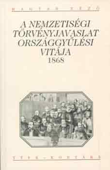 A nemzetisgi trvnyjavaslat orszggylsi vitja 1868
