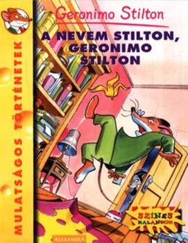 A nevem Stilton, Geronimo Stilton