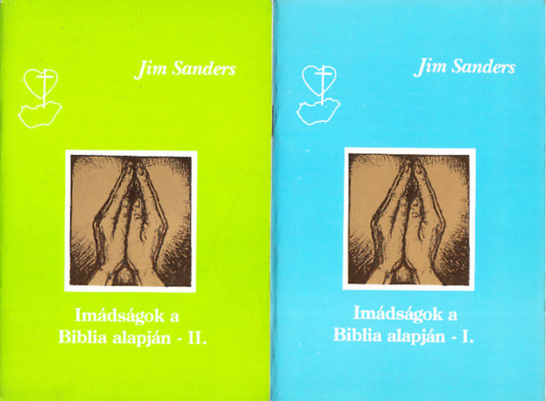 Jim Sanders - Imdsgok a Biblia alapjn I.-II.