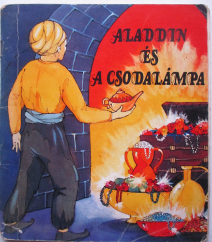 Fekete Ildik  (szerk.) - Aladdin s a csodalmpa