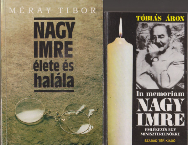 Mray Tibor Tbis ron - In memoriam Nagy Imre + Nagy Imre lete s halla