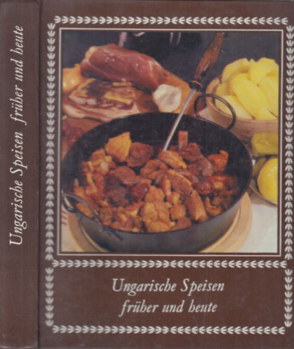 Ungarische Speisen frher und heute