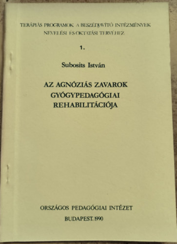 Az agnzis zavarok gygypedaggiai rehabilitcija