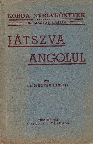 Dr. Magyar László - Játszva angolul (Korda nyelvkönyvek)- nem reprint!