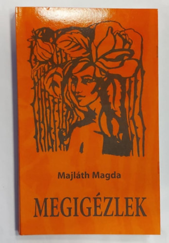 Majlth Magda - Megigzlek