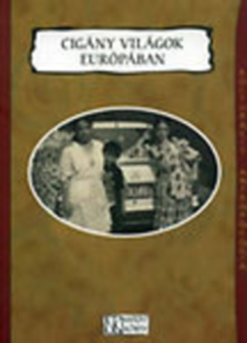 Cig�ny vil�gok Eur�p�ban