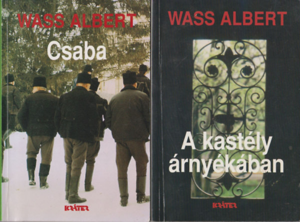 Csaba + A kast�ly �rny�k�ban -Wass Albert �letm�ve 25. k�tet pap�rk�t�sben