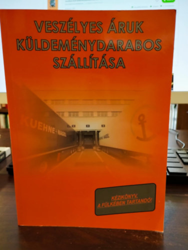 Veszlyes ruk kldemnydarabos szlltsa