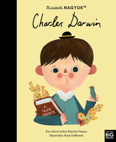 Mara Isabel Sanchez Vegara - Kicsikbl NAGYOK - Charles Darwin