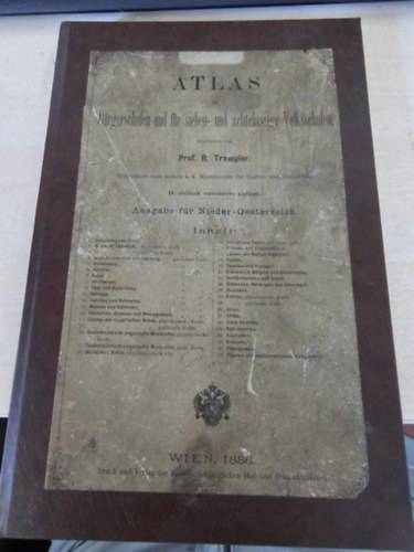 Atlas fr Brgerschulen und fr sieben- und achtclassige allgemeine Volksschulen (Atlas kzssgi iskolk s ht- s nyolcosztlyos ltalnos iskolk szmra)