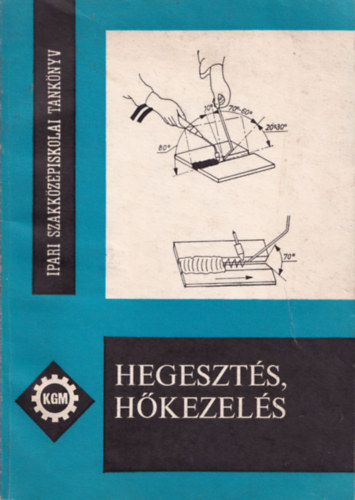 Hegeszt�s, h�kezel�s - Szakk�z�piskolai m�helygyakorlat
