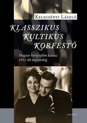 Klasszikus, kultikus, korfest�