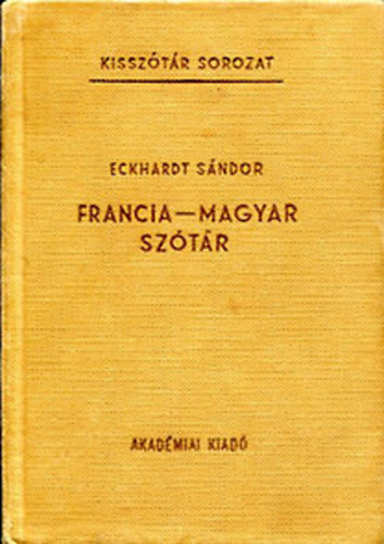 Eckhardt S�ndor - Francia- magyar sz�t�r