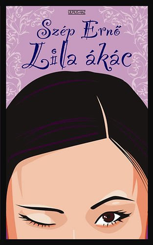 Libri Antikvár Könyv: Lila akác (Szép Ernő) - 2008, 4990Ft