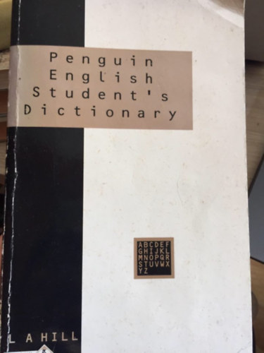 L A Hill - the penguin english student's dictionary