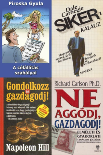 4 db zleti knyv: Gondolkozz s gazdagodj! + A clllts szablyai + Sikerkalauz - Hogyan szerezznk bartokat, hogy bnjunk az emberekkel? + Ne aggdj, gazdagodj! - Elmleti s gyakorlati tancsok jltnk s letkedvnk fokoz