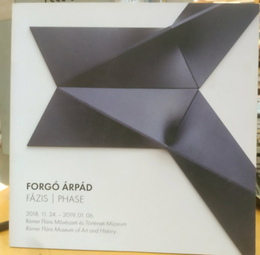 Forg� �rp�d - F�zis - 2018. 11. 24. - 2019. 01. 06. - R�mer Fl�ris M�v�szeti �s T�rt�neti M�zeum
