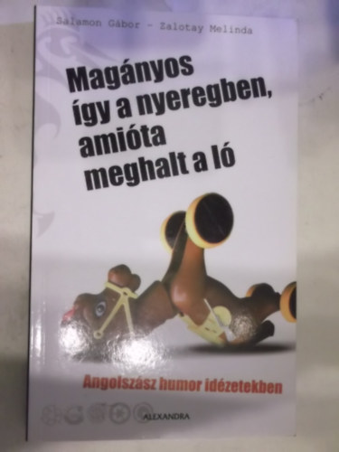 Mag�nyos �gy a nyeregben, ami�ta meghalt a l�