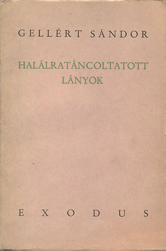 Hal�lrat�ncoltatott l�nyok (I. kiad�s)