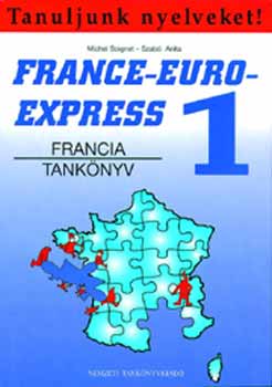 Szab Anita; Michael Soignet - France-Euro-Express 1. Nouveau Francia nyelvknyv