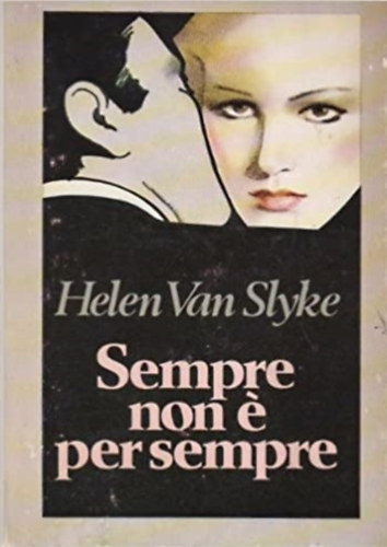 Helen Van Slyke - Sempre non é per sempre