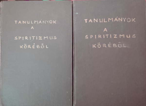 Tanulm�nyok a spiritizmus k�r�b�l I-II.