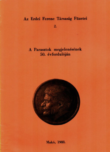 Az Erdei Ferenc Trsasg Fzetei 2. - A Parasztok megjelensnek 50. vforduljn.