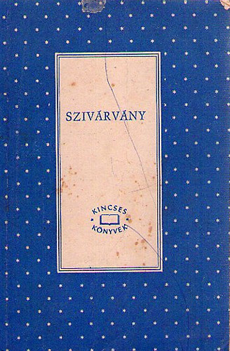 Szivrvny - Fiatal magyar elbeszlk