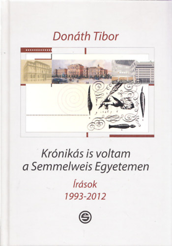 Krniks is voltam a Semmelweis Egyetemen - rsok 1993-2012 (Dediklt)