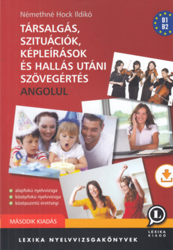 T�rsalg�s, szitu�ci�k, k�ple�r�sok, �s hall�s ut�ni sz�veg�rt�s angolul
