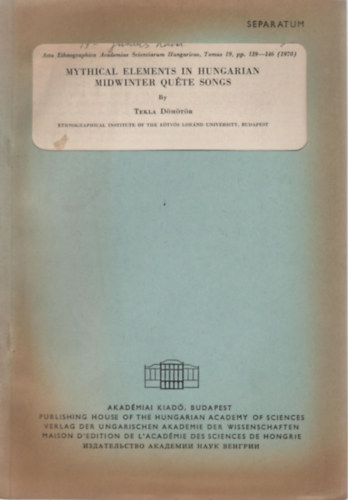 Dömötör Tekla - Mythical Elements in Hungarian Midwinter Quéte Songs