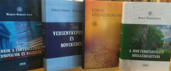 4 db k�zgazdas�gtan, p�nzvil�g: A j�v� fenntarthat� k�zgazdas�gtana + Etikus k�zgazdas�gtan + Versenyk�pess�g �s n�veked�s + Bankok a t�rt�nelemben: Innov�ci�k �s v�ls�gok