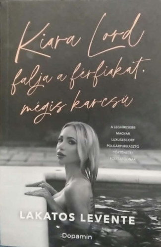 Kiara Lord falja a f�rfiakat, m�gis karcs� - dedik�lt