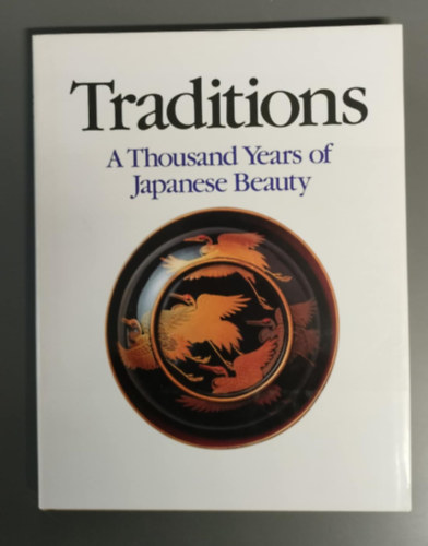 Traditions - A Thousand Years of Japanese Beauty