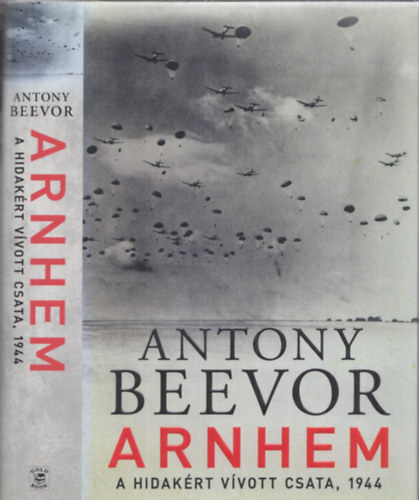 Antony Beevor - Arnhem