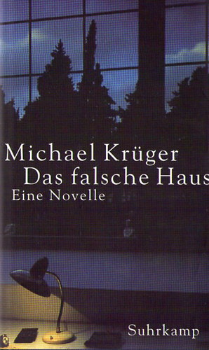 Michael Krger - Das falsche Haus - Eine Novelle