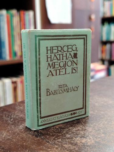 Herceg, htha megjn a tl is! - miniknyv
