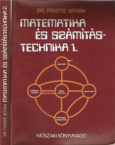 Dr. Fekete Istvn - Matematika s szmtstechnika I-II.