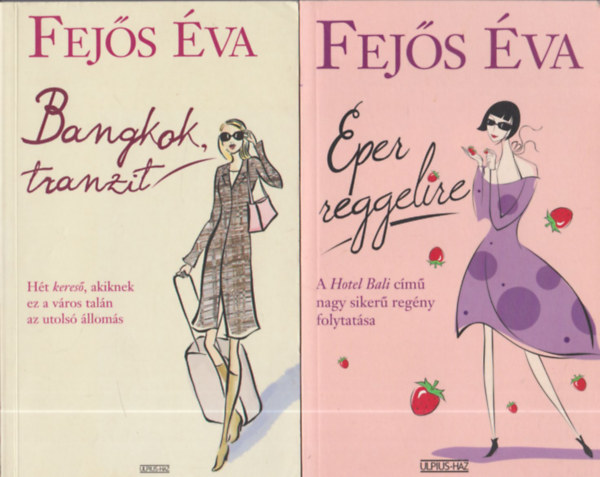 2db Fej�s �va reg�ny: Bankok, tranzit + Eper reggelire
