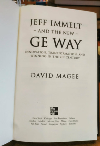 Jeff Immelt and the New GE Way: Innovation, Transformation and Winning in the 21st Century