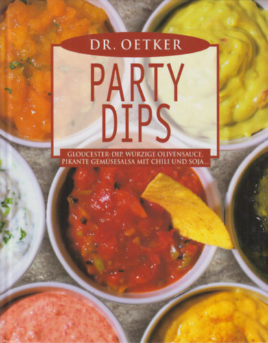 Dr. Oetker - Party Dips - Gloucester Dip, wrzige Olivensauce, pikante Gemsesalsa mit Chili und Soja