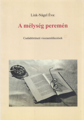 A mlysg peremn (Csaldtrtneti visszaemlkezsek) (dediklt)