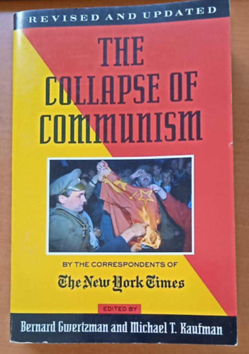 Michael T. Kaufman Bernard Gwertzman - The Collapse of Communism