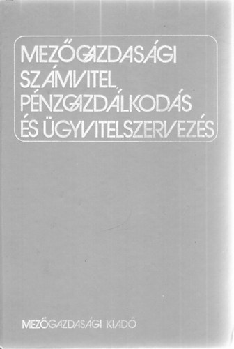 Mezgazdasgi szmvitel, pnzgazdlkods s gyvitelszervezs