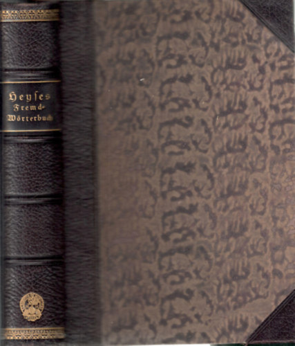 Otto Dr. Prof. Lyon - Joh. Christ. Aug. Heyses allgemeines verdeutschendes und erklrendes Fremdwrterbuch. Mit Bezeichung der Aussprache und Betonung der Wrter  (gtbets)
