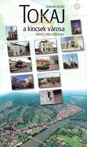 Tokaj, a kincsek v�rosa