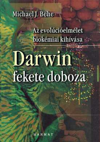 Darwin fekete doboza - Az evolcielmlet biokmiai kihvsa